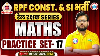 RPF Math Practice Set #17 | RPF SI & Constable 2024 | RPF Math Class 2024 By Aakash Sir