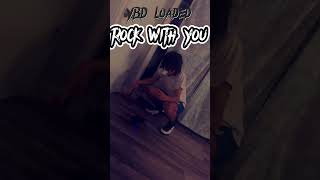 Rock With You - YBD Loaded