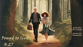 #27 | Found to live | Dramione | Harry Potter Fanfiktion