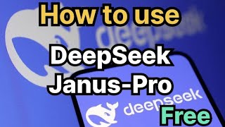 How to use DeepSeek Janus-Pro for free ?