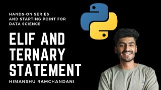 16 | How elif and ternary statement works in Python?