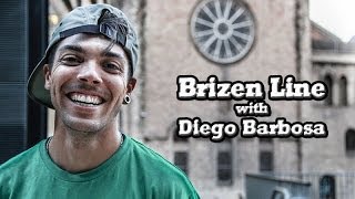 Brizen Line with Diego Barbosa