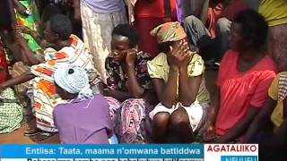 Entiisa: Taata, maama n'omwana battiddwa