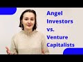 Startup 101: Angel Investors vs Venture Capitalists