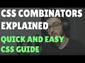 CSS Combinators (Selectors) Explained in 3 Minutes!