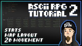Python ASCII RPG Tutorial #2 (Stats, Map, Movement)
