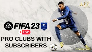 Pro Clubs With Subscribers - FIFA 23 Live on PS5 | Chill Stream