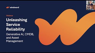 Windward Webinar: Unleashing Service Reliability with Generative AI, CMDB, and Asset Management