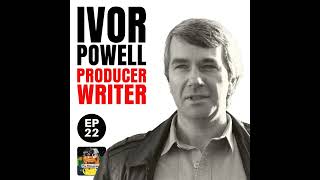 22 - Ivor Powell - Associate Producer of Alien and Blade Runner