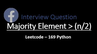 Majority Element - Facebook| Python - Leetcode 169
