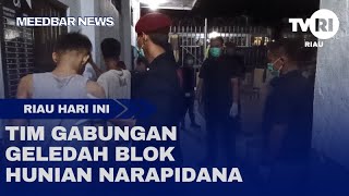 TIM GABUNGAN GELEDAH BLOK HUNIAN NARAPIDANA