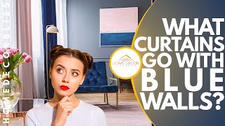 What Curtains Go With Blue Walls