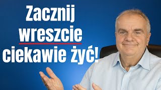 Jak mieć ciekawe życie i od czego zacząć - Zapytaj Alexa cz. 68