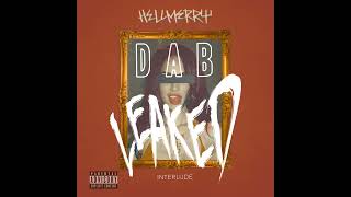 HELLMERRY - DAB (LEAKED INTERLUDE)