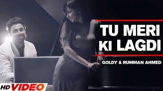 Tu Meri KiLlagdi (Full video) | Goldy | Ft. Rumman Ahmed | Desi Crew | Latest Punjabi Song 2023