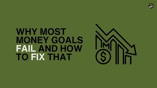 Why Most Money Goals Fail (And the Simple Fix That Actually Works)