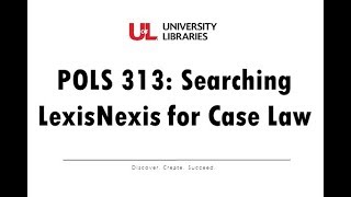 POLS 313: Searching LexisNexis for Case Law