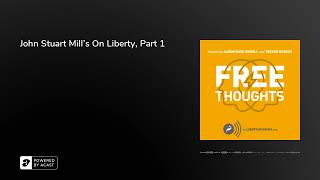 John Stuart Mill's On Liberty, Part 1