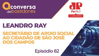 Conversa de Bastidores com Fabrício Correia entrevistando Leandro Ray