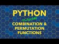 Python Puzzlers Series - Create Combination and Permutation Functions