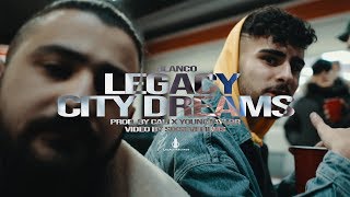 BLANCO - LEGACY CITY DREAMS (prod. by CALI x YoungTaylor)