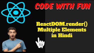 How to Render Multiple Elements inside ReactDOM.render() in ReactJS in Hindi #react #javascript