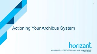 Archibus Knowledge Series — PT 10: Actioning Your Archibus System