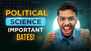 Political Science All Important Dates | Class 12 Board Exams 2024-25