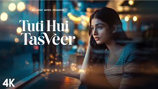 Tuti Hui Tasveer | Heartbreaking Hindi Song 2024 | Riyanshi Music Presents