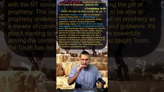 Bits of Torah Truths - Torah Concept in the NT: Covet To Prophesy - Episode 367