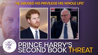'It's nasty! Prince Harry's Second Book Threat Blasted | The Royal Tea