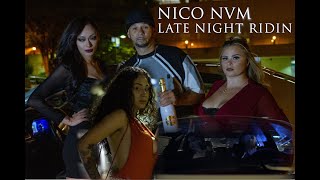 NICO NVM  - LATE NIGHT  RIDIN ( Official Video) EMTV  93BEATZ