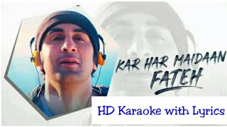 Sanju:Kar Had Maidaan Fateh HD KaraOke with Lyrics