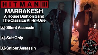 Hitman 3: Marrakesh - A House Built on Sand - The Classics All-In-One