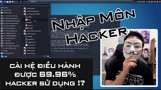 Nhập môn Hacker - Cài và sử dụng tool Kali Linux để tự học làm Hacker