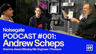 Podcast and Video Interview with Multi-Grammy Award-Winning Mix Engineer \u0026 Producer Andrew Scheps