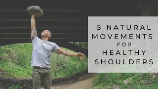 FIX YOUR SHOULDER PAIN | 5 Natural Movements for Healthier \u0026 Stronger Shoulders + Training Routine