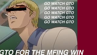 GTO is a delinquent masterpiece