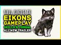 Final Fantasy 16 Gameplay Eikon Summon Clashes, Skills, Abilities & More - All New Trailer Clips