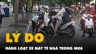 Đã tìm ra lý do hàng loạt người đi xe máy té ngã trong cơn mưa đầu mùa ở Đồng Nai