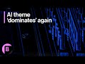 AI Theme Beginning to Dominate Again: 3-Minutes MLIV