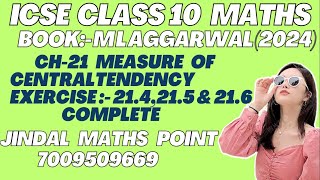 Ch-21 Measure Of Central Tendency Ex-21.4,21.5,21.6 Complete From ML Aggarwal For ICSE Class 10 Math