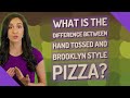 What is the difference between hand tossed and Brooklyn Style Pizza?