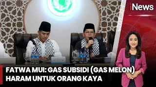 MUI: Gas Melon Haram untuk Orang Kaya | iNews Room | 08/02