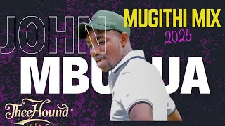 VALENTINE VERSION MUGITHI MIX 2025 NA JOHN MBUGUA MUGITHI LIVE