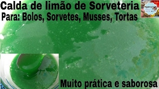 Calda de limão de sorveteria, que dura 30 dias, e muito fácil de fazer.