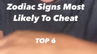 ZODIAC SIGNS MOST LIKELY TO CHEAT