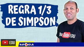 INTEGRAÇÃO NUMÉRICA 🔵 REGRA 1/3 DE SIMPSON