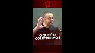 O que é o coletivismo ?