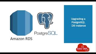 10.Upgrading a PostgreSQL DB instance